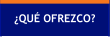 ¿QUÉ OFREZCO?