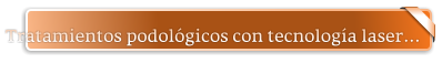 Tratamientos podológicos con tecnología laser…